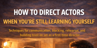 How to Direct Actors When You’re Still Learning Yourself